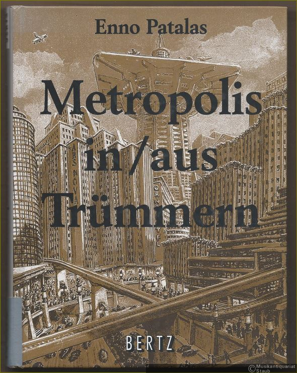  - Metropolis in / aus Trümmern. Eine Filmgeschichte.