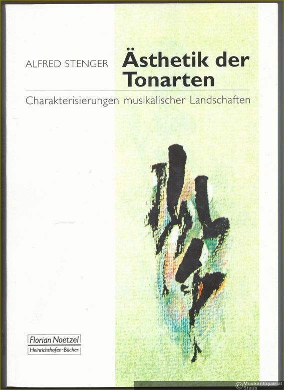  - Ästhetik der Tonarten. Charakterisierungen musikalischer Landschaften (= Heinrichshofen-Bücher).