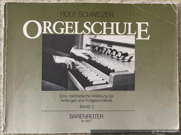  - Orgelschule. Eine methodische Anleitung für Anfänger und Fortgeschrittene, Band 2 (= Bärenreiter-Ausgabe 6537).