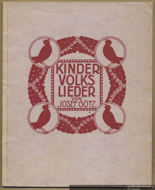  - Kindervolkslieder. Eine Sammlung echter Volkslieder.