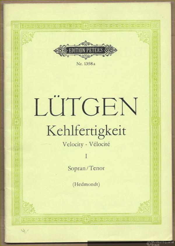  - Die Kunst der Kehlfertigkeit / Art of Velocity / L'Art de la Velocite vocale. 20 tägliche Übungen. Band I (= Edition Peters, Nr. 1358a). Hohe Stimme.