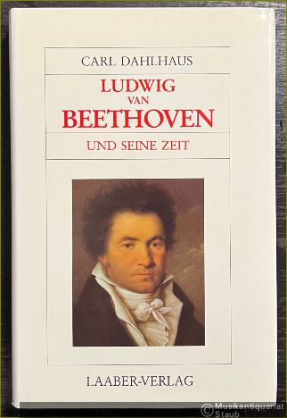  - Ludwig van Beethoven und seine Zeit (= Große Komponisten und ihre Zeit).