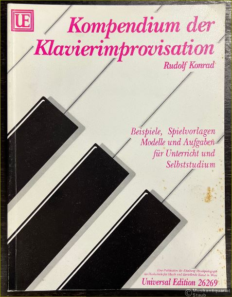  - Kompendium der Klavierimprovisation. Beispiele, Spielvorlagen, Modelle und Aufgaben für Unterricht und Selbststudium (= Universal Edition 26269).