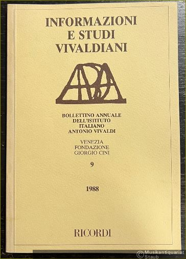  - Informazioni e Studi Vivaldiani. Bollettino dell'Istituto Italiano Antonio Vivaldi, 9 - 1988.