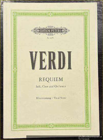  - Requiem / Messa da Requiem [Totenmesse] für vier Solostimmen, Chor und Orchester (= Edition Peters Nr. 4251). Klavierauszug / Vocal score.