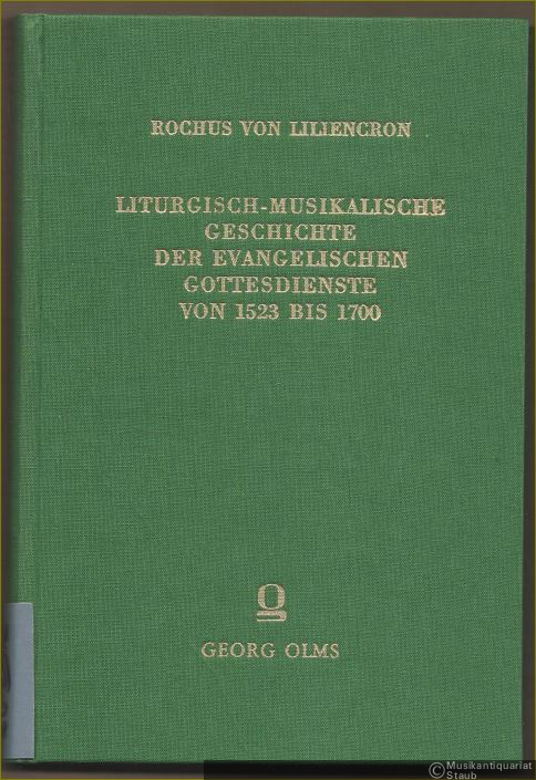  - Liturgisch-musikalische Geschichte der evangelischen Gottesdienste von 1523 bis 1700.
