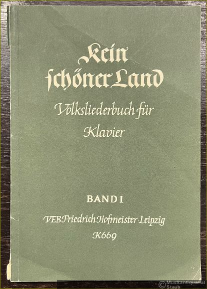  - Kein schöner Land. Volksliederbuch für Klavier, Band I.