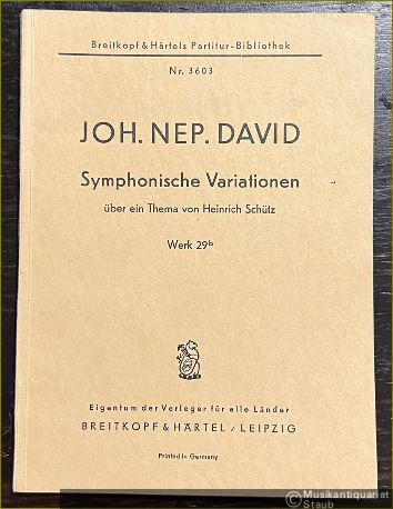  - Symphonische Variationen über ein Thema von Heinrich Schütz, Werk 29b (= Breitkopf & Härtels Partitur-Bibliothek, Nr. 3603).