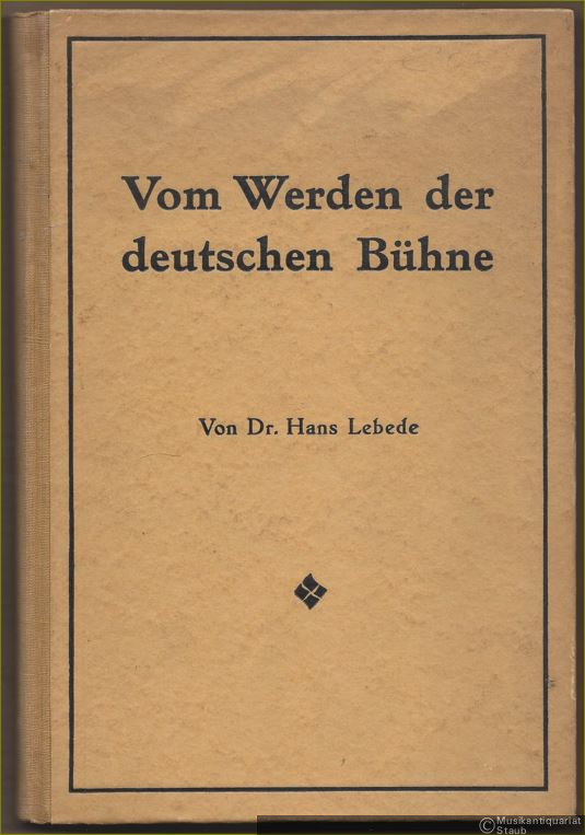  - Vom Werden der Bühne.