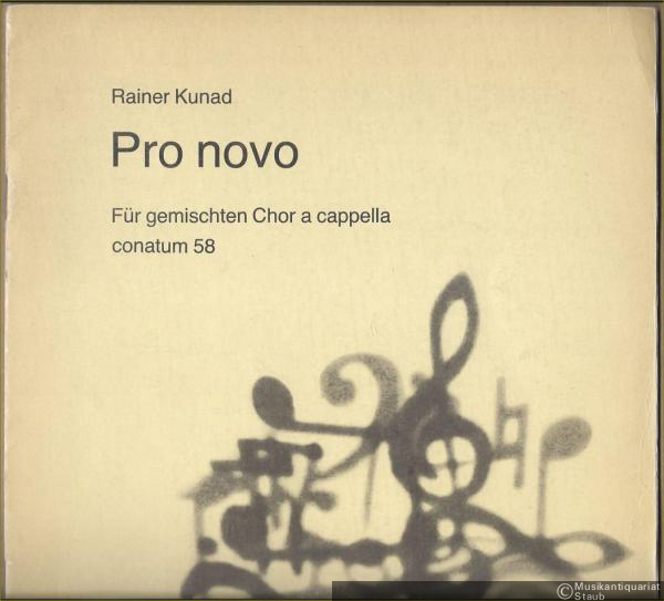  - Pro novo (1973). Für gemischten Chor a cappella. Conatum 58 (= DVfM 7669). Partitur.