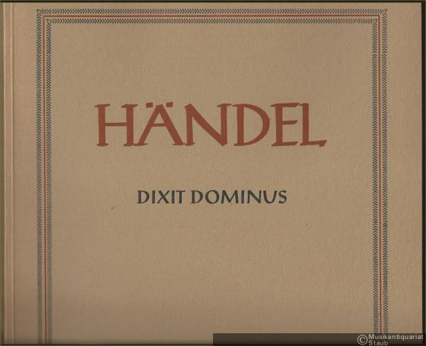  - Dixit Dominus [HWV 232. Psalm 109] (= Hallische Händel-Ausgabe. Serie III, Band 1). DVfM 4002.