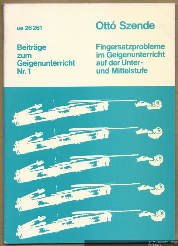  - Fingersatzprobleme im Geigenunterricht auf der Unter- und Mittelstufe (= Beiträge zum Geigenunterricht, Nr. 1. UE 26261).