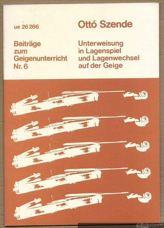  - Unterweisung im Lagenspiel und Lagenwechsel auf der Geige (= Beiträge zum Geigenunterricht, Nr. 6. UE 26266).