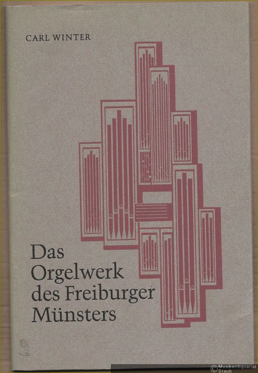  - Das Orgelwerk des Freiburger Münsters.