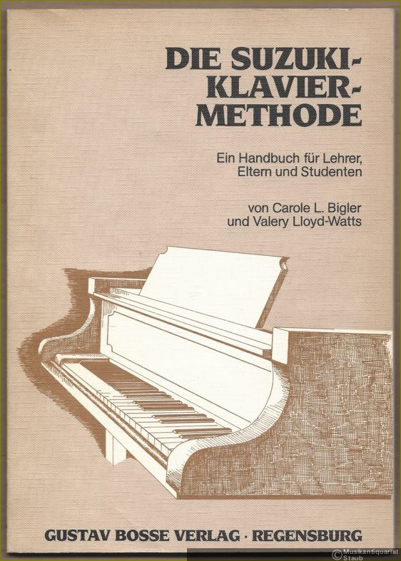  - Die Suzuki-Klavier-Methode. Ein Handbuch für Lehrer, Eltern und Studenten.