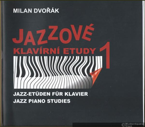  - Jazzove klavirni etudy / Jazz-Etüden für Klavier / Jazz Piano Studies 1 (= Bärenreiter H 5020).