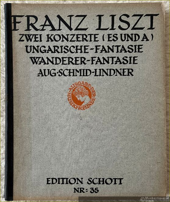  - Zwei Konzerte (Es und A) / Ungarische Fantasie / Wanderer-Fantasie (= Franz Liszt Klavier-Werke. Neu-Ausgabe von Eugen d'Albert / Karl Klindworth und Aug. Schmid-Lindner, Band III. Edition Schott, Nr. 35).