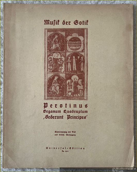  - Musik der Gotik. Perotinus Organum Quadruplum "Sederunt Principes" (= Universal-Edition No. 8211). Klavierauszug mit Text und kritische Übertragung.