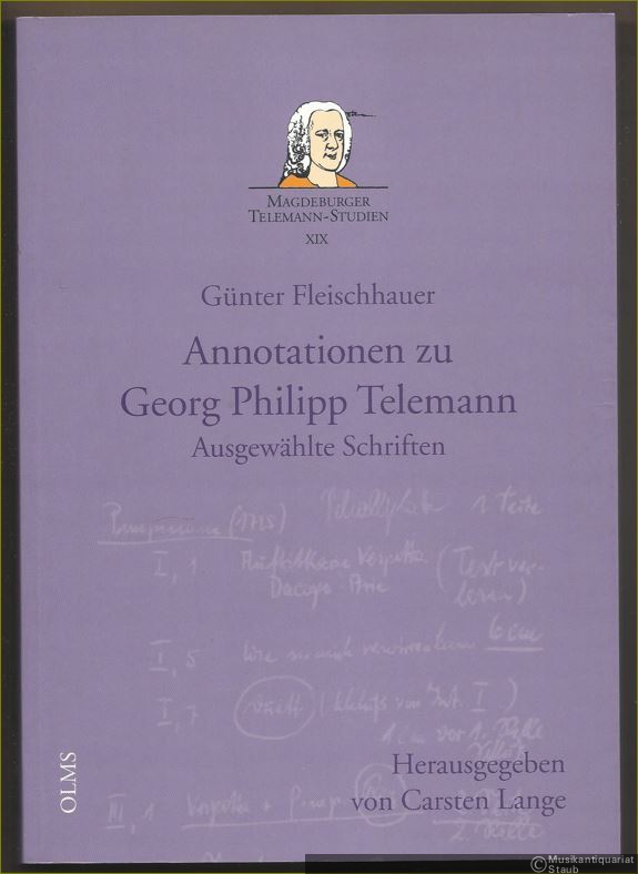  - Annotationen zu Georg Philipp Telemann. Ausgewählte Schriften (= Magdeburger Telemann-Studien XIX).
