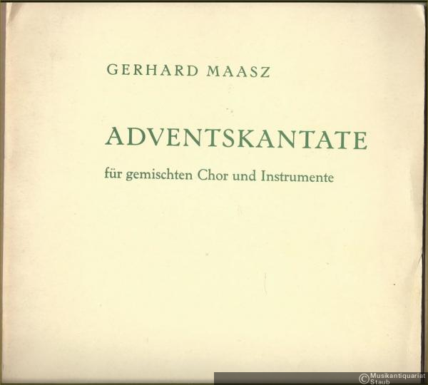  - Adventskantate für gemischten Chor und Instrumente [Partitur].