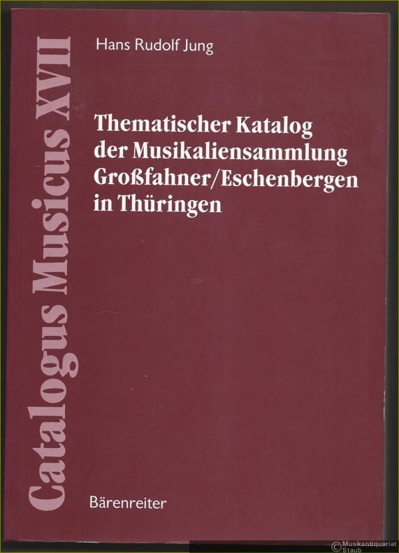  - Thematischer Katalog der Musikaliensammlung Großfahner / Eschenbergen in Thüringen mit einer Einleitung zur Pflege der Figuralmusik in Großfahner, Eschenbergen und dem Herzogtum Sachsen-Gotha zwischen 1640 und 1750 (= Catalogus Musicus XVII).