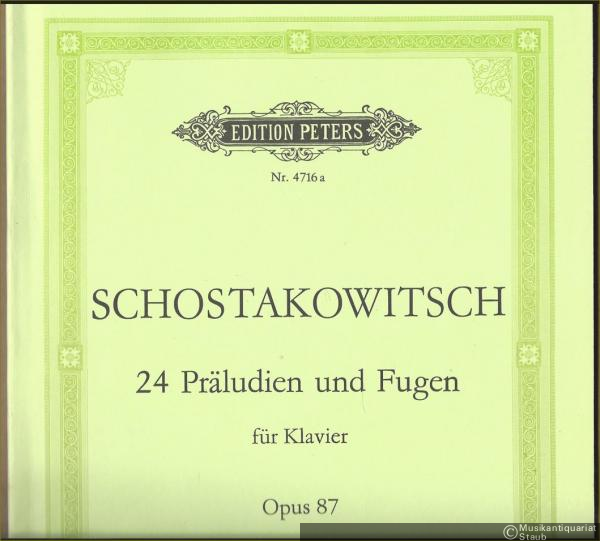  - Vierundzwanzig Präludien und Fugen für Klavier Opus 87. Band I: Nr. 1-12 (= Edition Peters, Nr. 4716a).