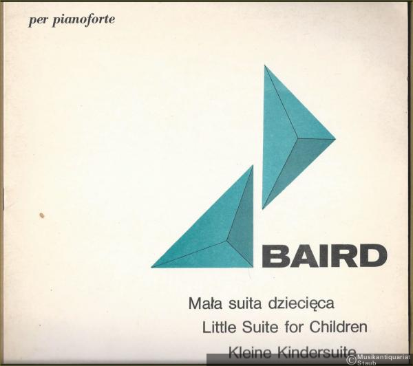  - Mala suita dziecieca per pianoforte / Little Suite for Children / Kleine Kindersuite (= PWM Edition 1485).