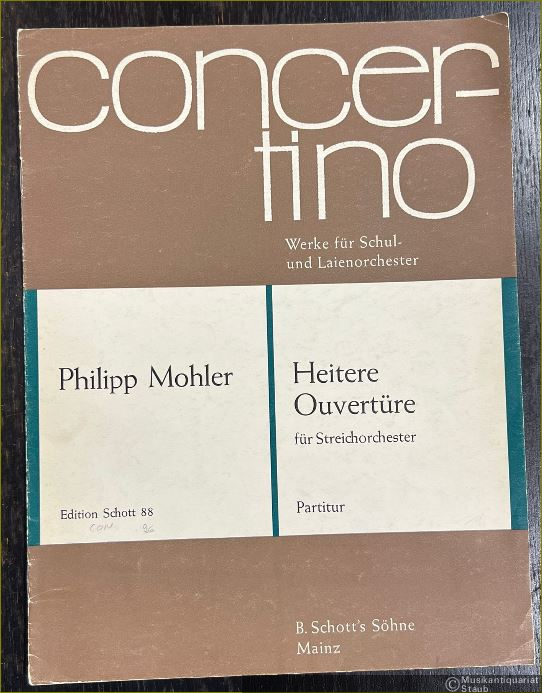  - Heitere Ouvertüre für Streichorchester, Op. 27 (= Concertino. Werke für Schul- und Laienorchester. Edition Schott 88. CON [96]). Partitur.