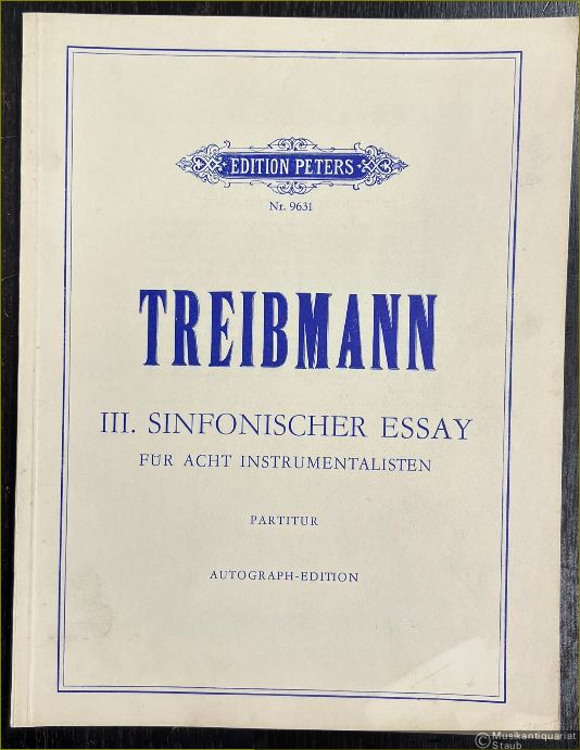  - III. Sinfonischer Essay (1972) für acht Instrumentalisten (= Edition Peters, Nr. 9631). Autograph-Edition. Partitur.