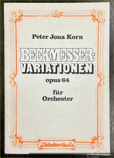  - Beckmesser-Variationen. Eine Vergangenheitsbewältigung über Themen aus Richard Wagners "Meistersinger von Nürnberg", Opus 64. Für Orchester.
