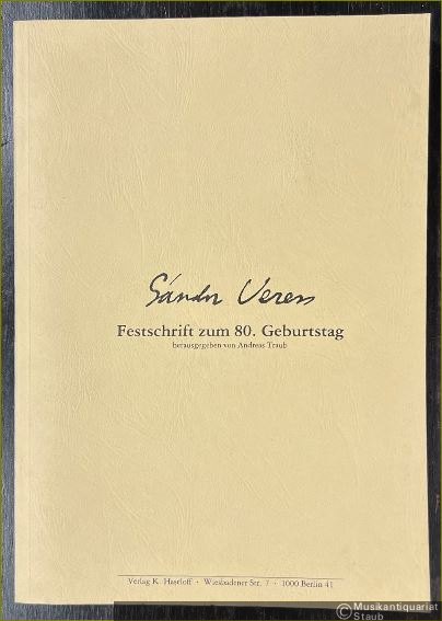  - Sandor Veress. Festschrift zum 80. Geburtstag.