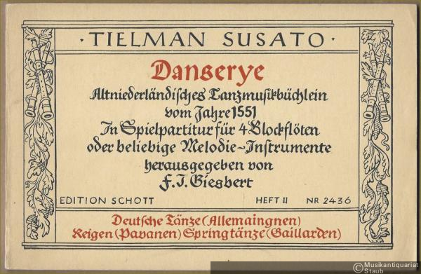  - Danserye. Altniederländisches Tanzmusikbüchlein vom Jahre 1551. In Spielpartitur für 4 Blockflöten oder beliebige Melodieinstrumente. Heft II (= Edition Schott, Nr. 2436).