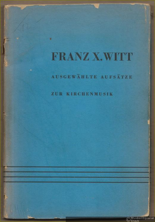  - Ausgewählte Aufsätze zur Kirchenmusik.