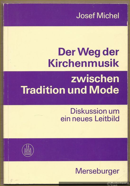  - Der Weg der Kirchenmusik zwischen Tradition und Mode. Zehn Jahre Diskussion um ein neues Leitbild für den Kirchenmusikerberuf (= Edition Merseburger 1147).