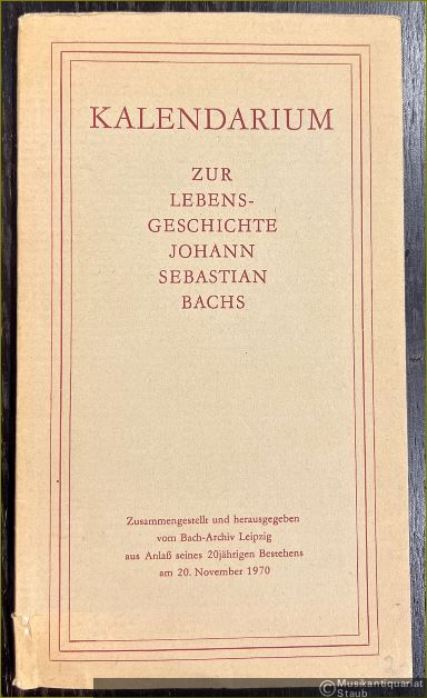  - Kalendarium zur Lebensgeschichte Johann Sebastian Bachs.