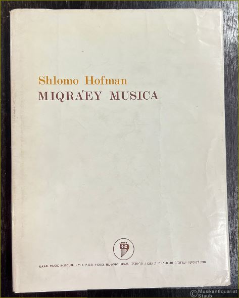  - Miqra'ey Musica. A Collection of Biblical References to Music in Hebrew, English, French and Spanish.