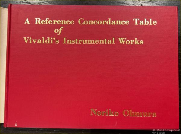  - A Reference Concordance Table of Vivaldi's Instrumental Works.