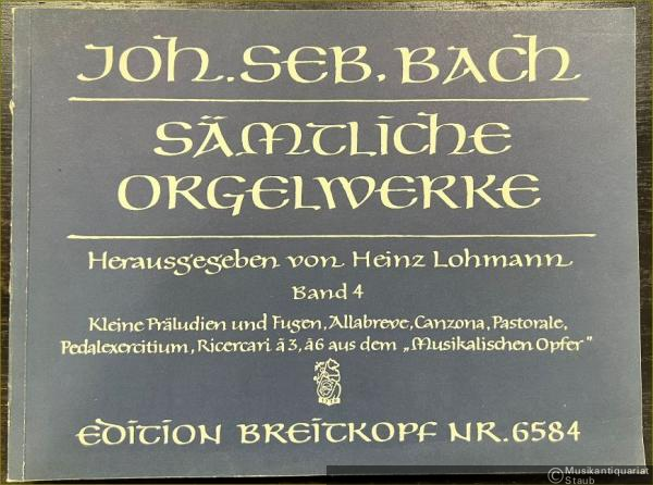  - Sämtliche Orgelwerke, Band 4. Kleine Präludien und Fugen, Allabreve, Canzona, Pastorale, Pedalexercitium, Ricercari a 3, a 6 aus dem "Musikalischen Opfer" (= Edition Breitkopf, Nr. 6584).