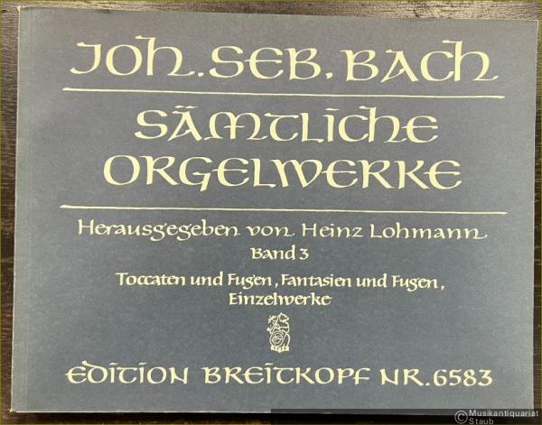  - Sämtliche Orgelwerke, Band 3. Toccaten und Fugen, Fantasien und Fugen, Einzelwerke (= Edition Breitkopf, Nr. 6583).
