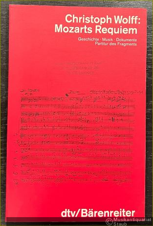  - Mozarts Requiem. Geschichte, Musik, Dokumente. Partitur des Fragments.