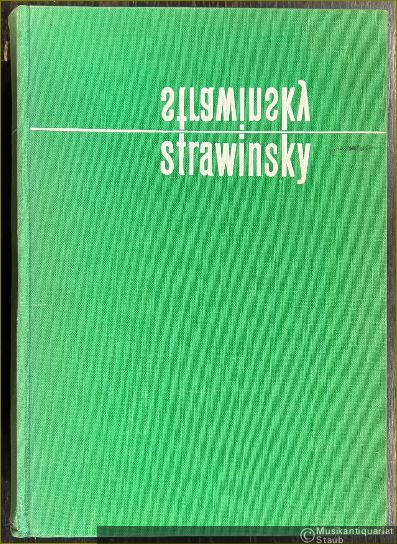  - Igor Strawinsky - Zeitgeschichte im Persönlichkeitsbild. Grundlagen und Voraussetzungen zur modernen Konstruktionstechnik.