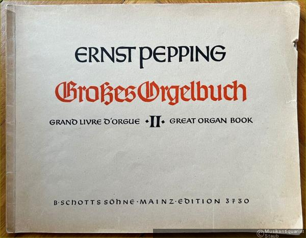  - Passion (= Großes Orgelbuch. Choralvorspiele und Orgelchoräle / Grand livre d'orgue / Great Organ Book II. Edition Schott 3730).