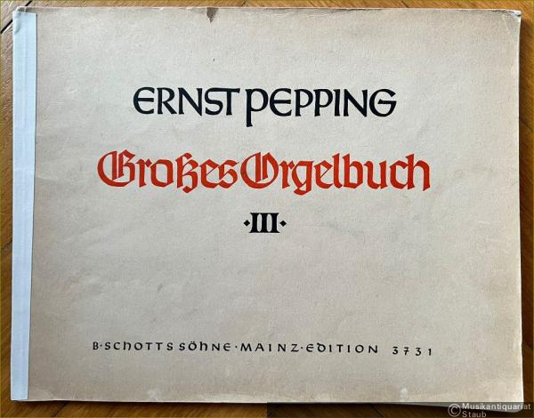 - Großes Orgelbuch. Choralvorspiele und Orgelchoräle, Band III (= Edition Schott 3731).