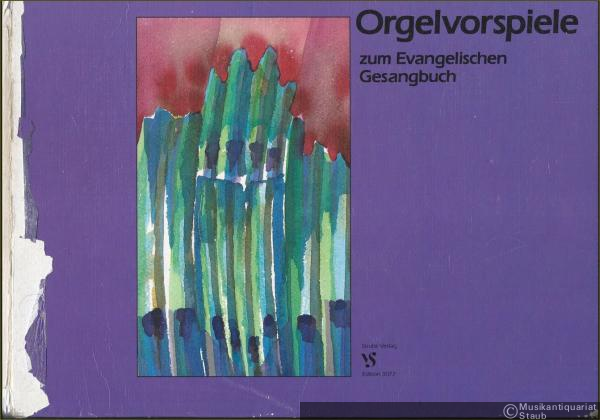  - Orgelvorspiele zum Evangelischen Gesangbuch (manualiter) (= Strube Edition 3077).