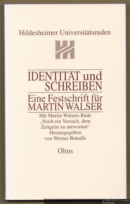  - Identität und Schreiben. Eine Festschrift für Martin Walser. Ringvorlesung an der Universität Hildesheim im Wintersemester 1996/97. Mit Martin Walsers Rede "Noch ein Versuch, dem Zeitgeist zu antworten" (= Hildesheimer Universitätsreden 5).