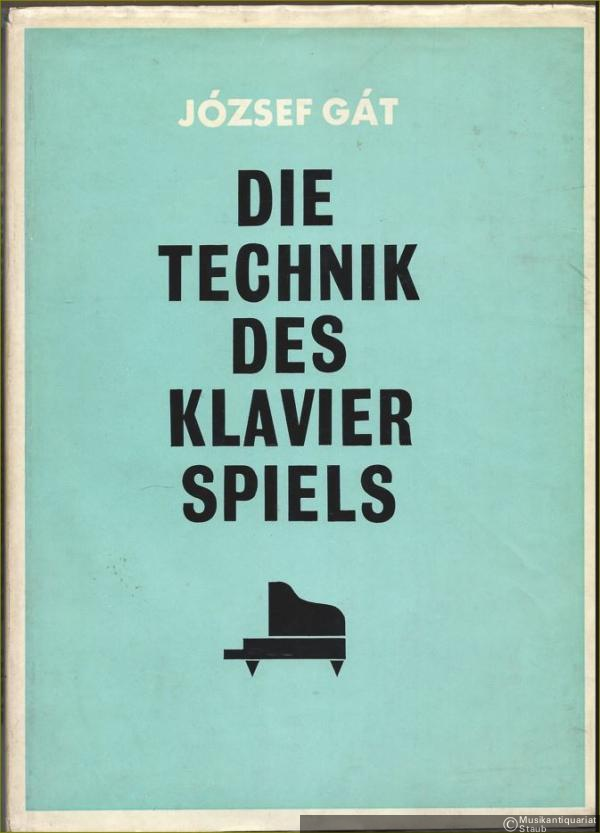  - Die Technik des Klavierspiels.