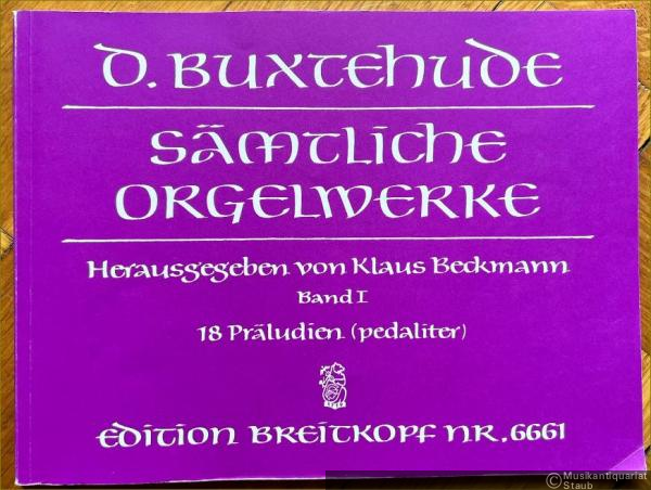  - Sämtliche Orgelwerke, Band I, 1. 18 Präludien (pedaliter) (= Edition Breitkopf, Nr. 6661).