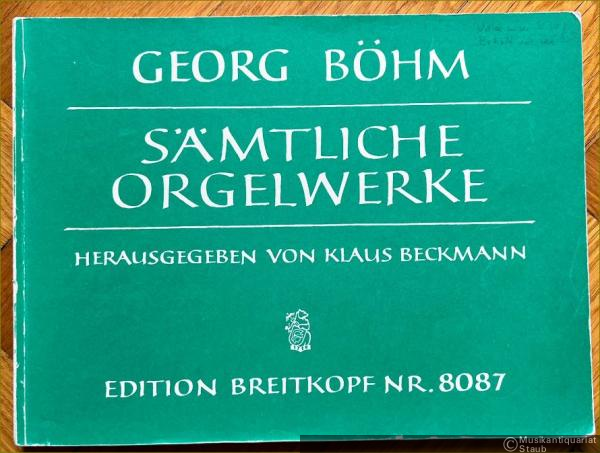  - Sämtliche Orgelwerke / Complete Organ Works (= Edition Breitkopf, Nr. 8087).