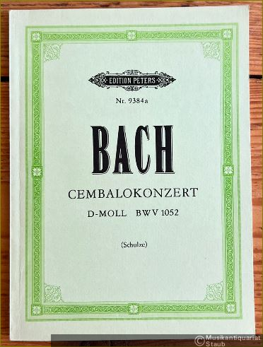  - Konzert d-Moll für Cembalo und Streichorchester BWV 1052 (= Edition Peters, Nr. 9384a). Partitur.
