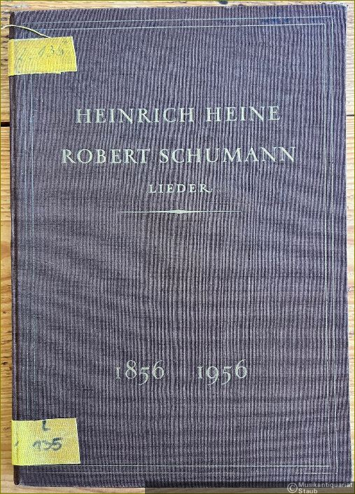  - Sämtliche Heine-Lieder für eine Singstimme mit Klavierbegleitung [1856 - 1956] (= Edition Peters, Nr. 4695). Originalausgabe (hohe Stimme).